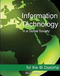 Information Technology in a Global Society IB Exam